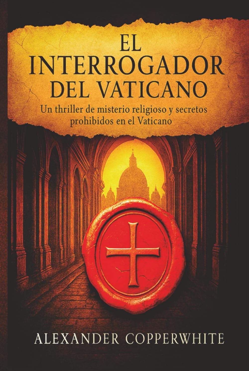 Libro: El interrogador del Vaticano: Libro 1 de 2. Un thriller de misterio religioso y secretos prohibidos en el Vaticano (Secretos del Vaticano) (Spanish Edition)