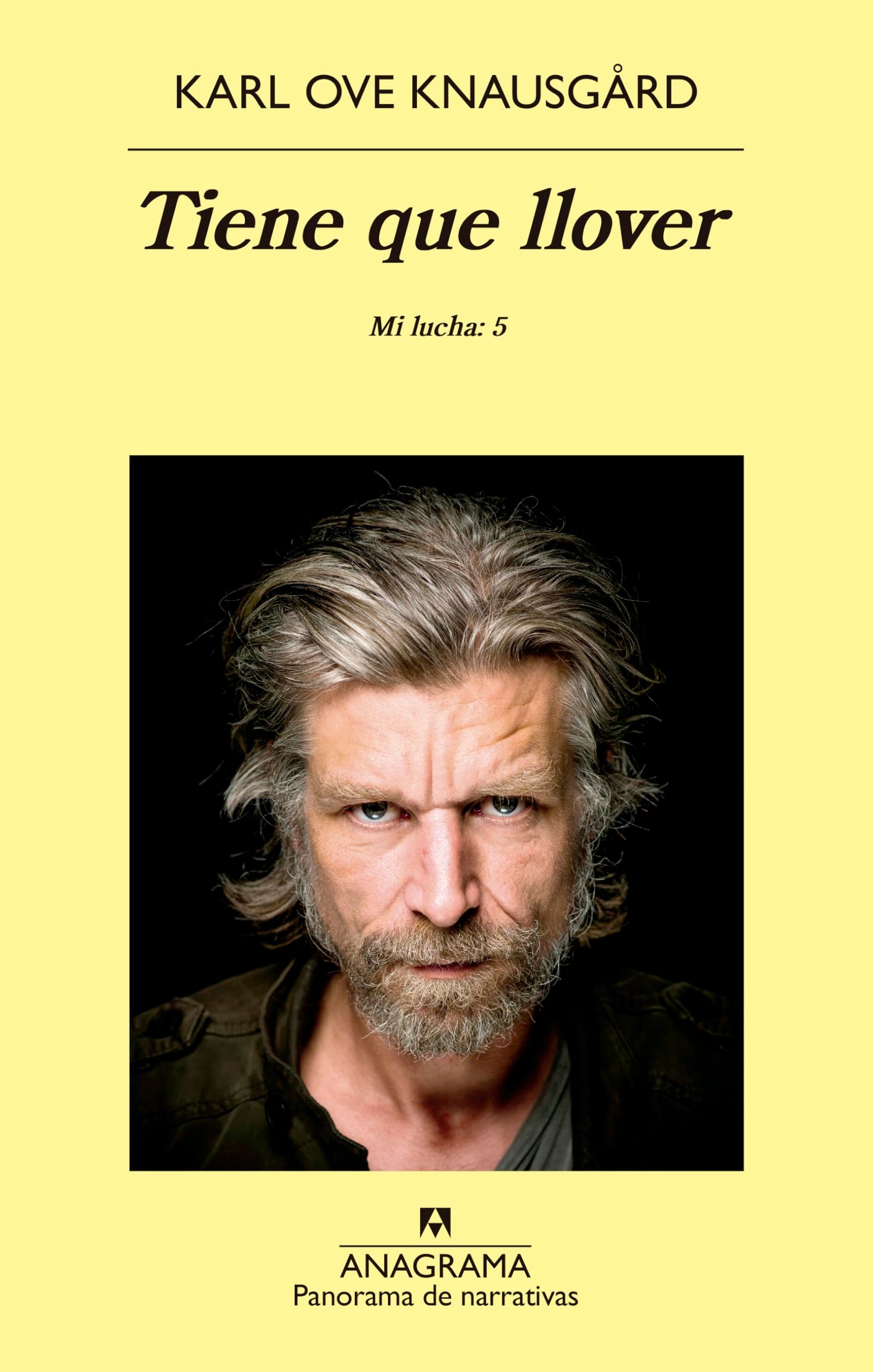Libro: Tiene que llover: Mi lucha: 5 (Panorama de narrativas)