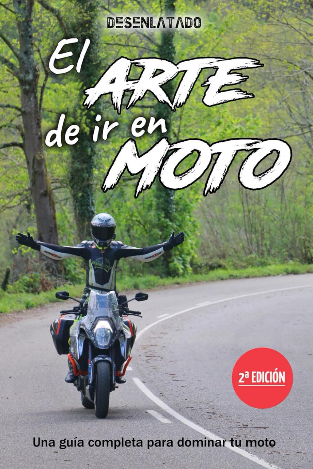 Libro: El arte de ir en moto: Una guía completa para dominar tu moto
