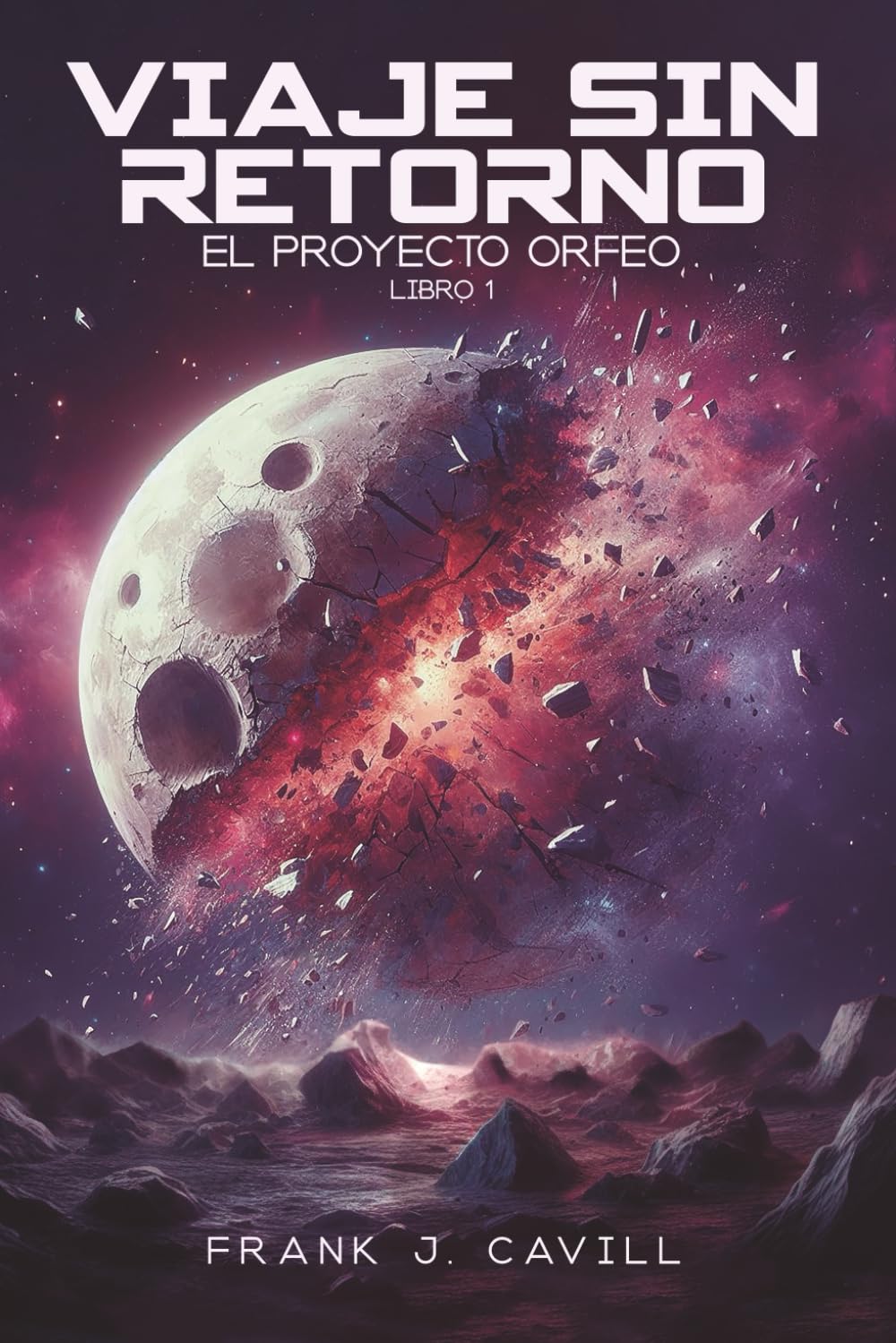 Libro: Viaje Sin Retorno: (El Proyecto Orfeo, Libro1): 1