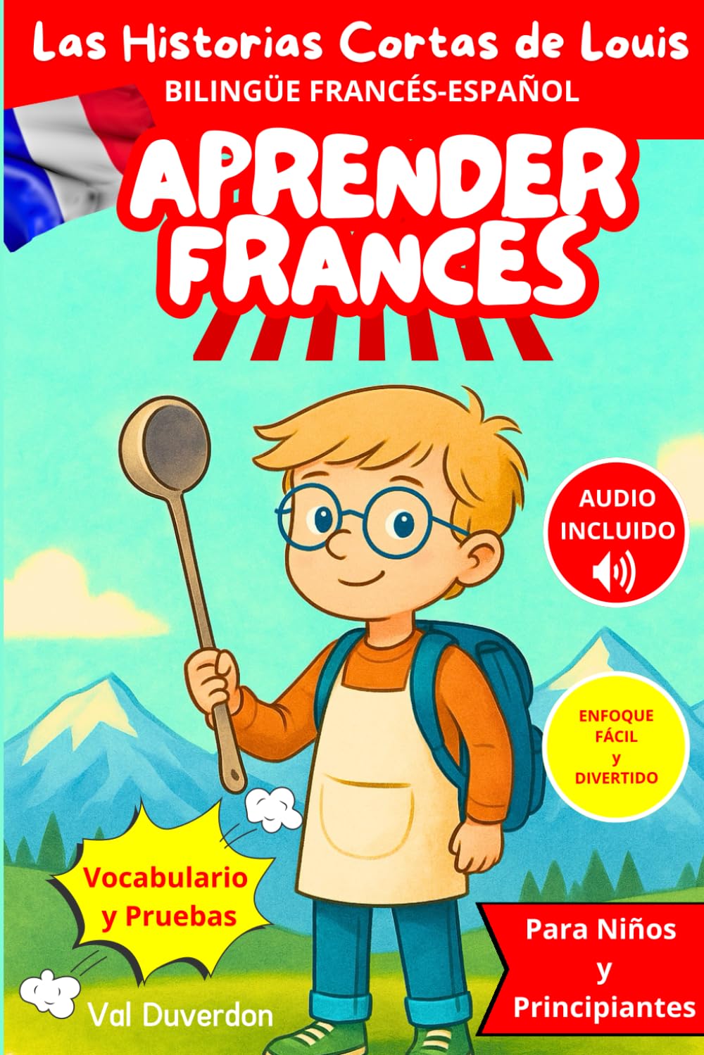 Libro: APRENDER FRANCÉS con Las Historias Cortas de Louis: Bilingüe Francés-Español para Niños y Principiantes