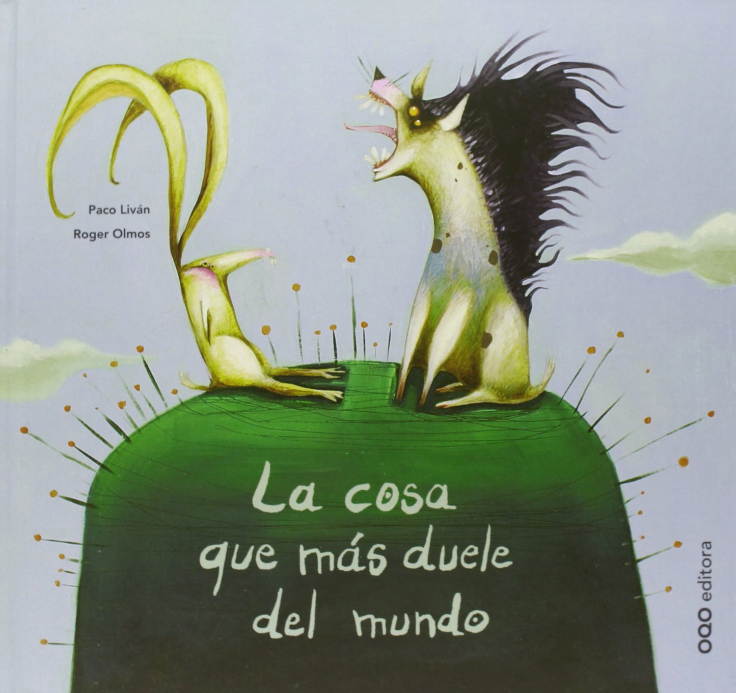 Libro: La cosa que más duele del mundo (colección O)