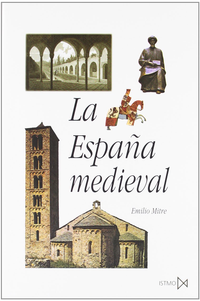 Libro: La España medieval: Sociedades, Estados, Culturas: 63 (Fundamentos)