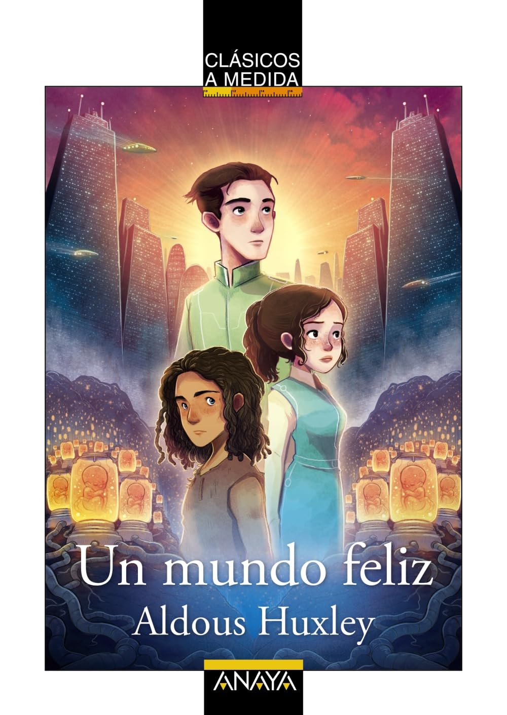 Libro: Un mundo feliz (CLÁSICOS - Clásicos a Medida)