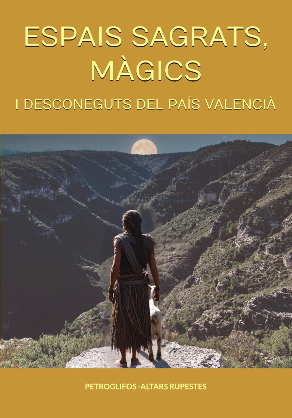 Libro: ESPAIS SAGRATS, MÀGICS I DESCONEGUTS DEL PAÍS VALENCIÀ (Catalan Edition)