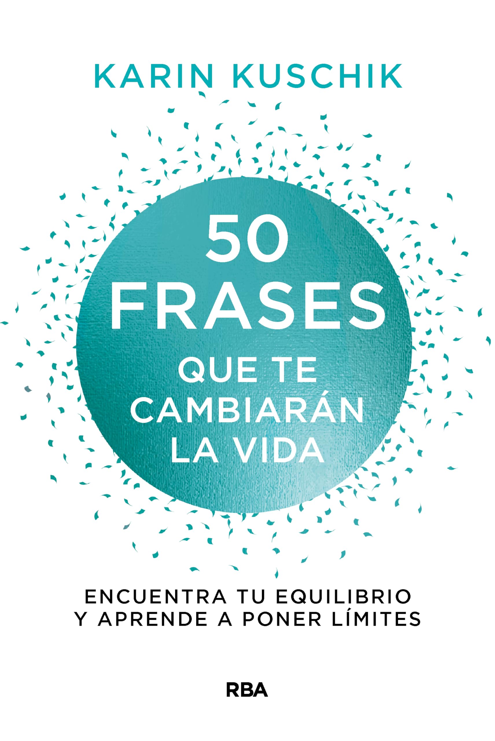 Libro: 50 frases que te cambiarán la vida: Encuentra tu equilibrio y aprende a poner límites (Desarrollo personal)