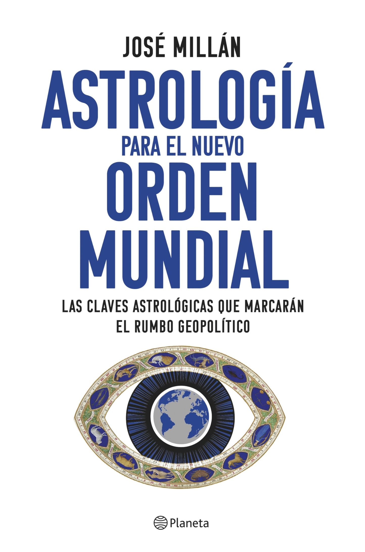 Libro: Astrología para el nuevo orden mundial: Las claves astrológicas que marcarán el rumbo geopolítico (No Ficción)