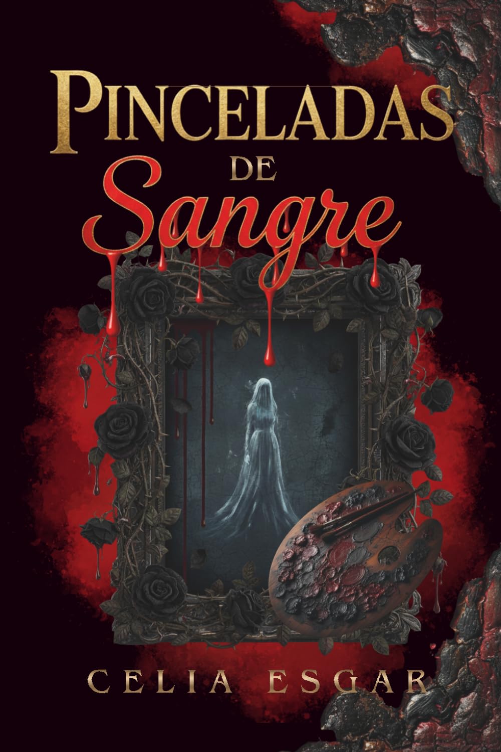 Libro: Pinceladas de Sangre: Un thriller psicológico que oculta un romance oscuro cargados de secretos y maldiciones familiares