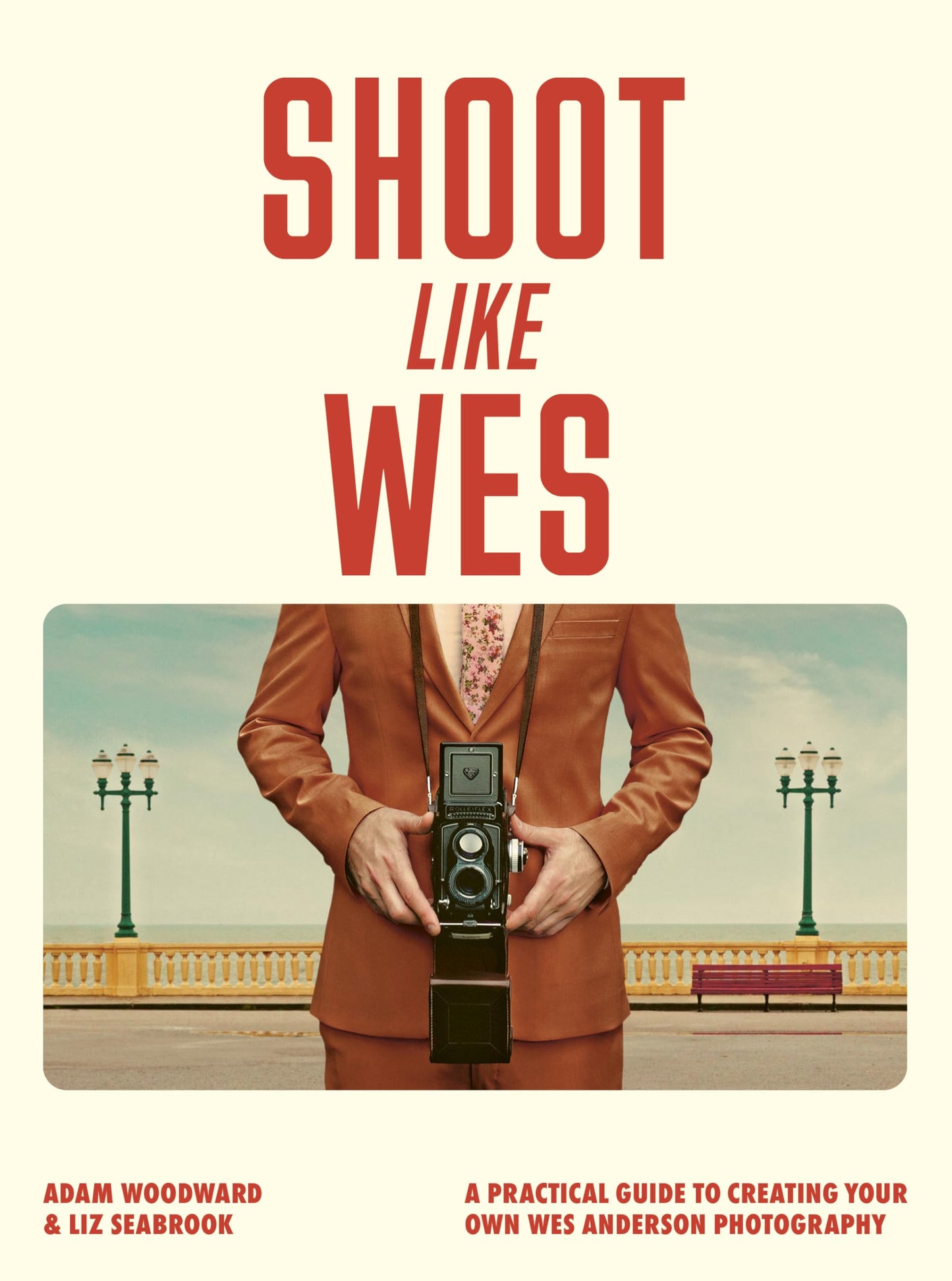 Libro: Shoot Like Wes: A Practical Guide to Creating Your Own Wes Anderson Photography