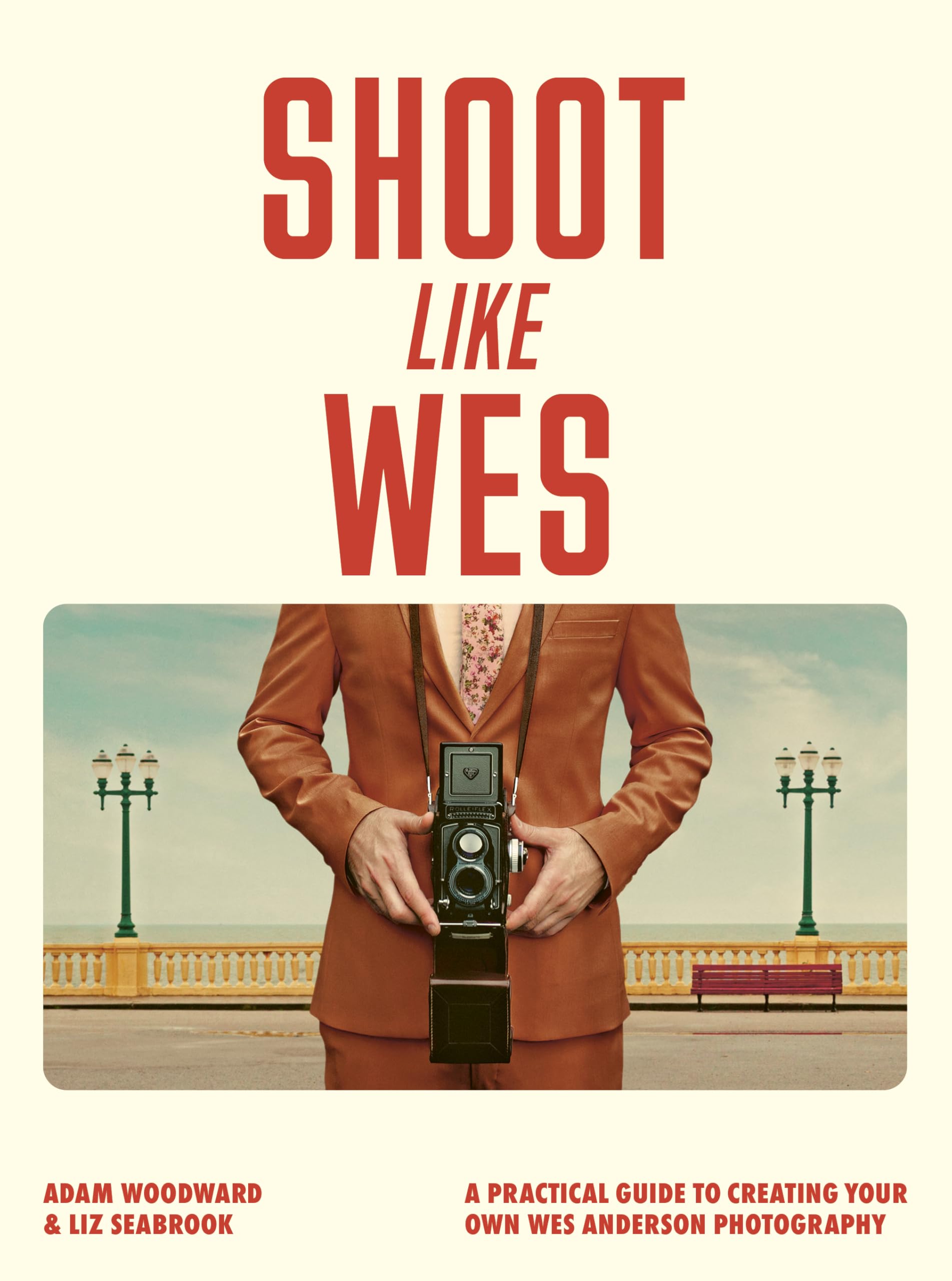 Libro: Shoot Like Wes: A Practical Guide to Creating Your Own Wes Anderson Photography