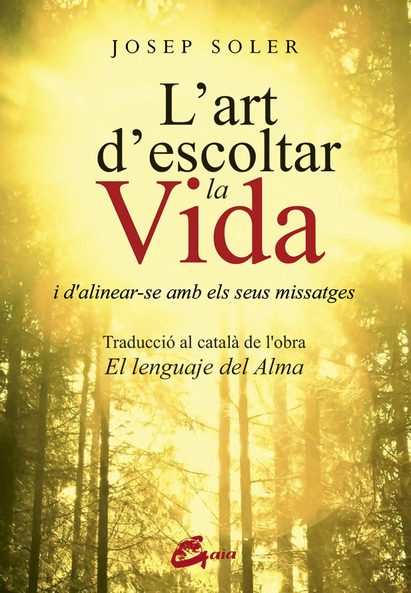 Libro: L'art d'escoltar la vida: I d'alinear-se amb els seus missatges