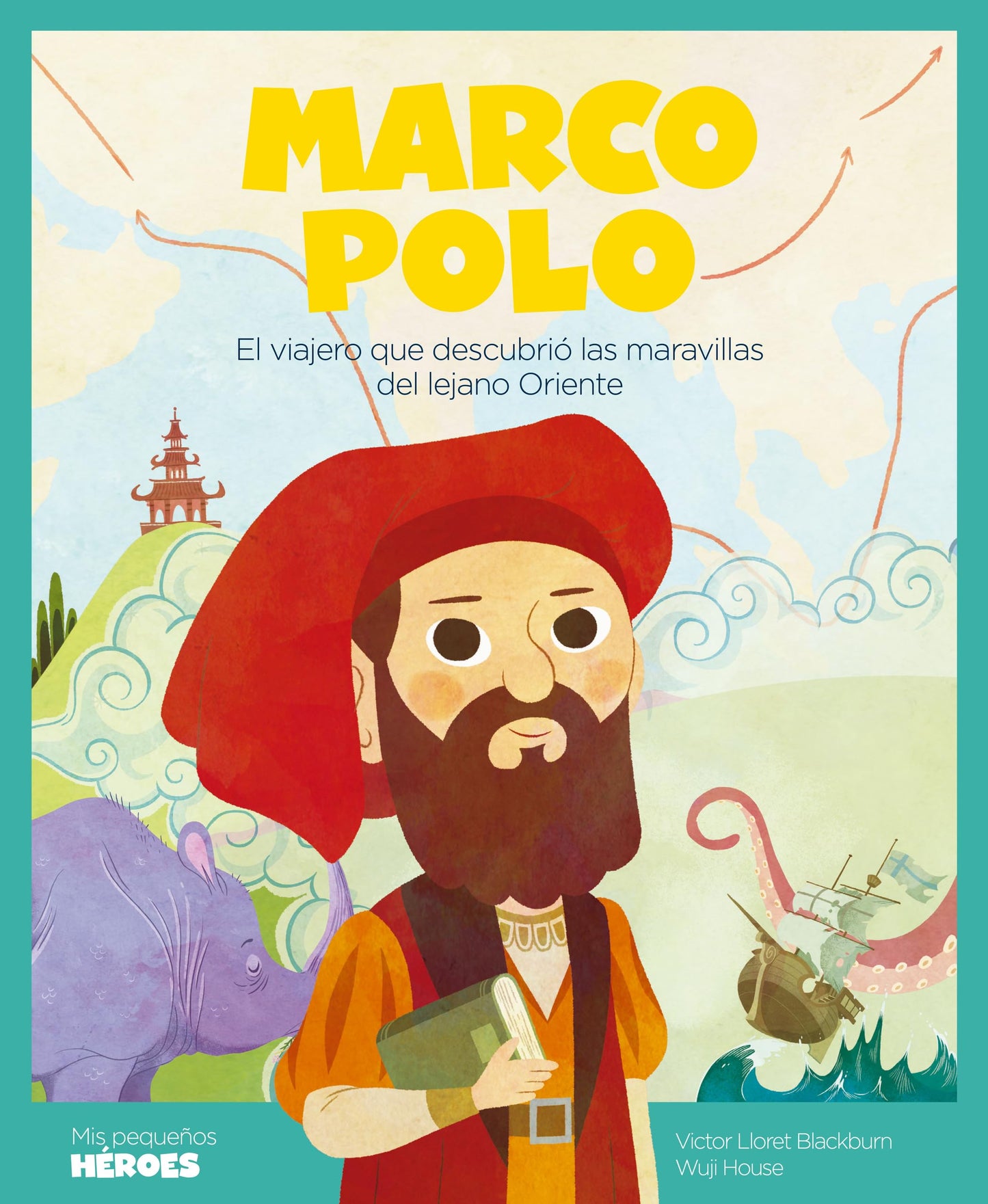 Libro: Marco Polo.El viajero que descubrió las maravillas del lejano Oriente | Cuentos para niños para conocer a los grandes personajes de la historia y los valores que los inspiraron.