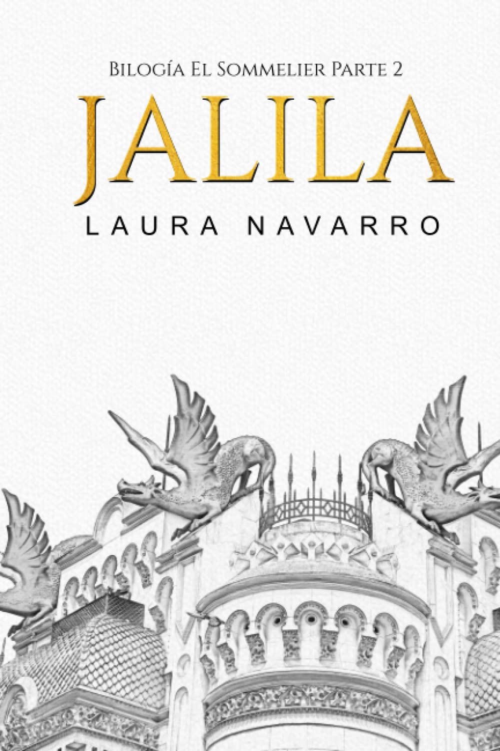 Libro: JALILA (BILOGÍA EL SOMMELIER) (Spanish Edition)