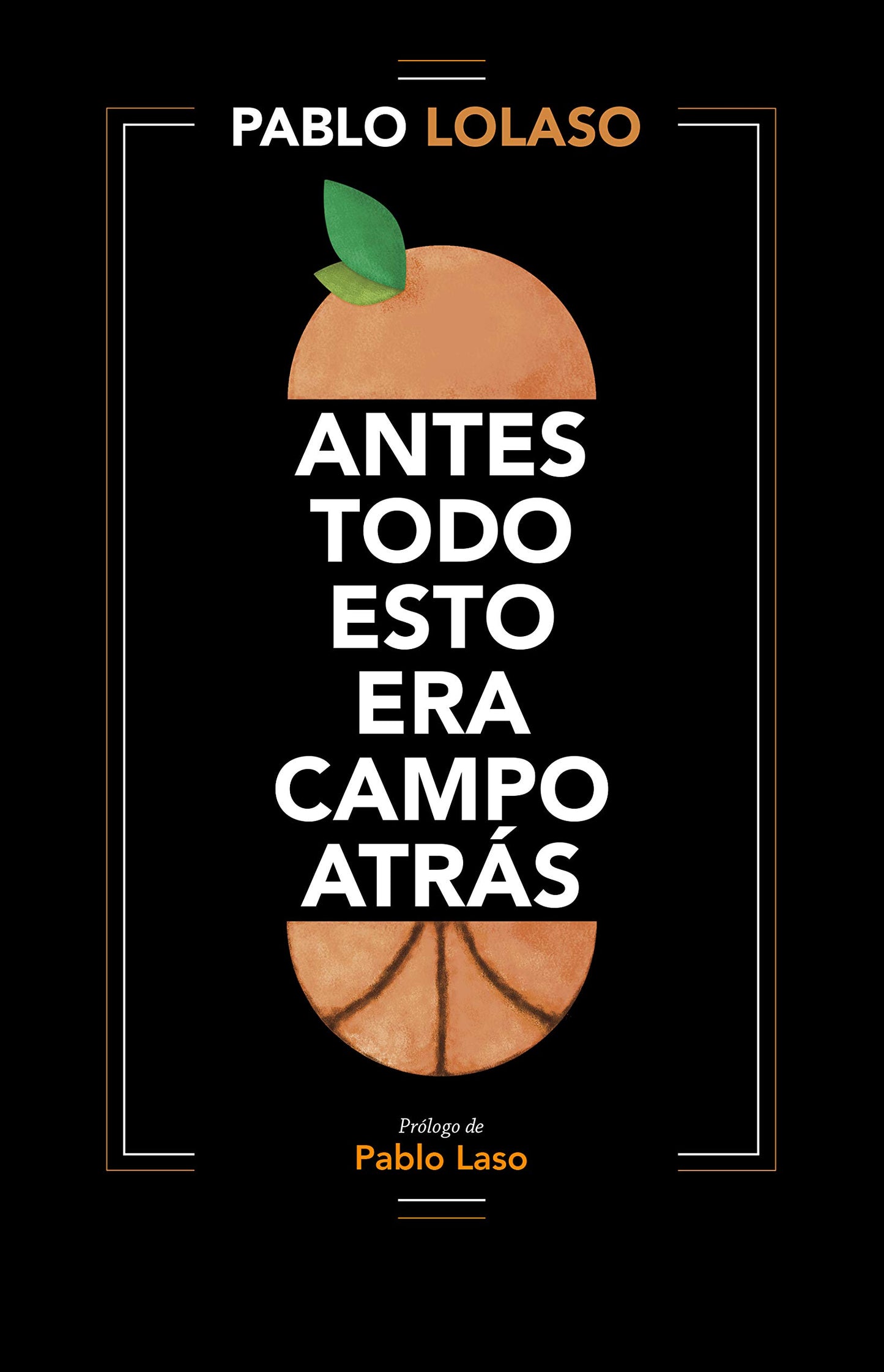 Libro: Antes todo esto era campo atrás (Córner)
