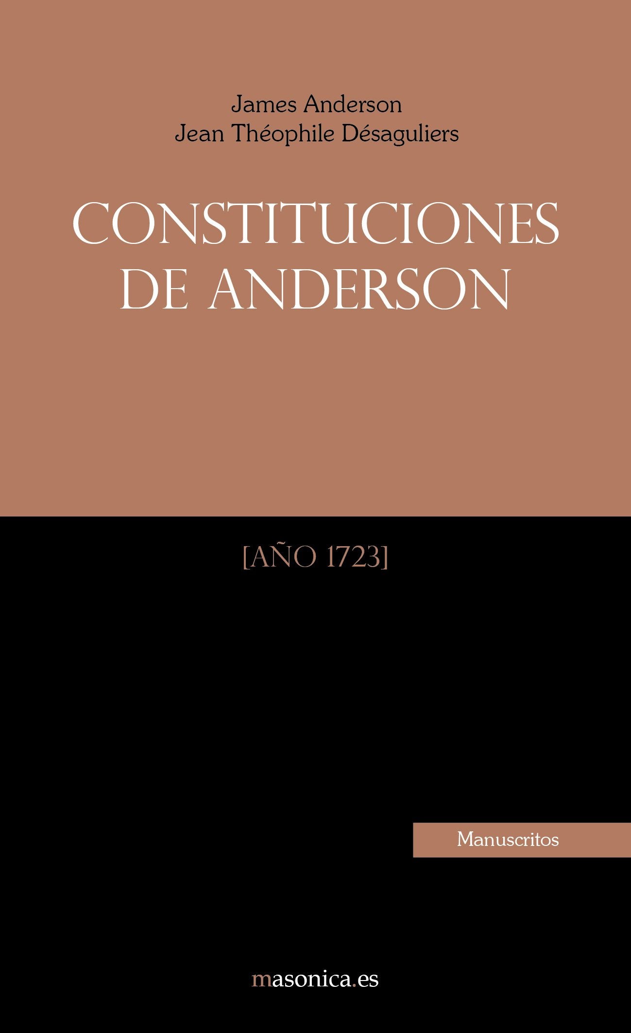 Libro: Constituciones de Anderson: El primer documento histórico que todo masón debe conocer (Antiguos manuscritos masónicos)