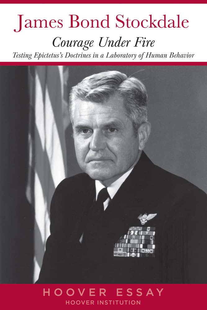 Libro: Courage Under Fire: Testing Epictetus's Doctrines in a Laboratory of Human Behavior (Hoover Essays)