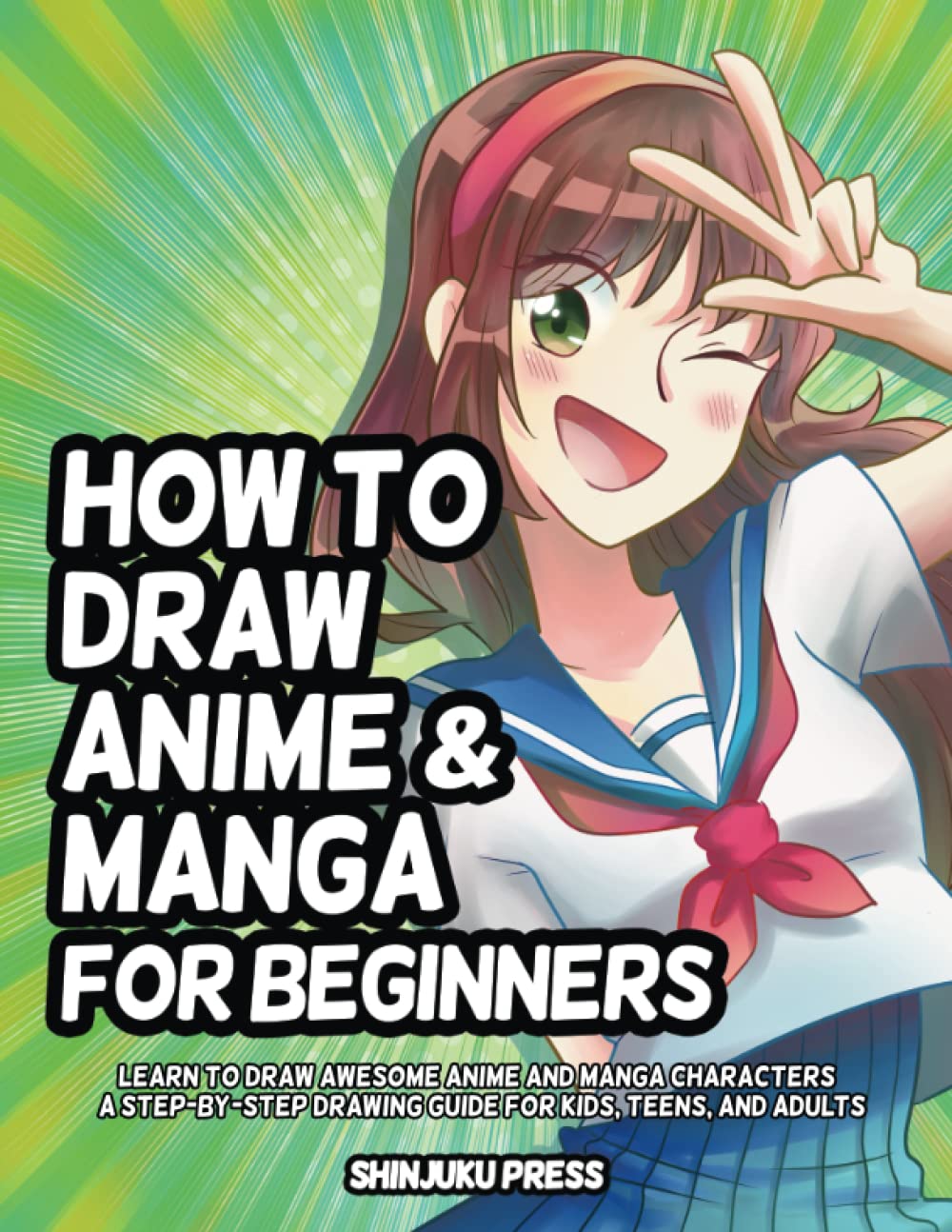 Libro: How to Draw Anime and Manga for Beginners: Learn to Draw Awesome Anime and Manga Characters - A Step-by-Step Drawing Guide for Kids, Teens, and Adults