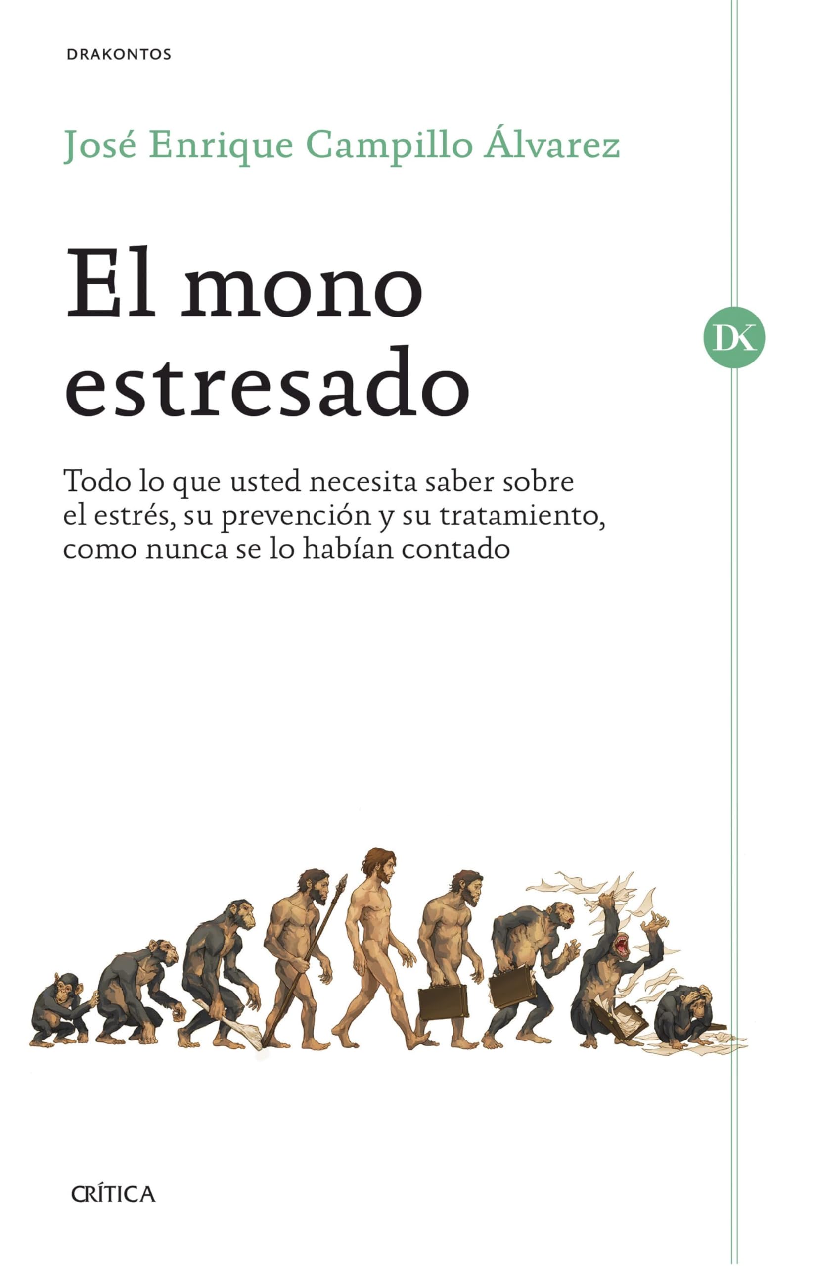 Libro: El mono estresado: Todo lo que usted necesita saber sobre el estrés, su prevención y su tratamiento, como nunca se lo habían contado