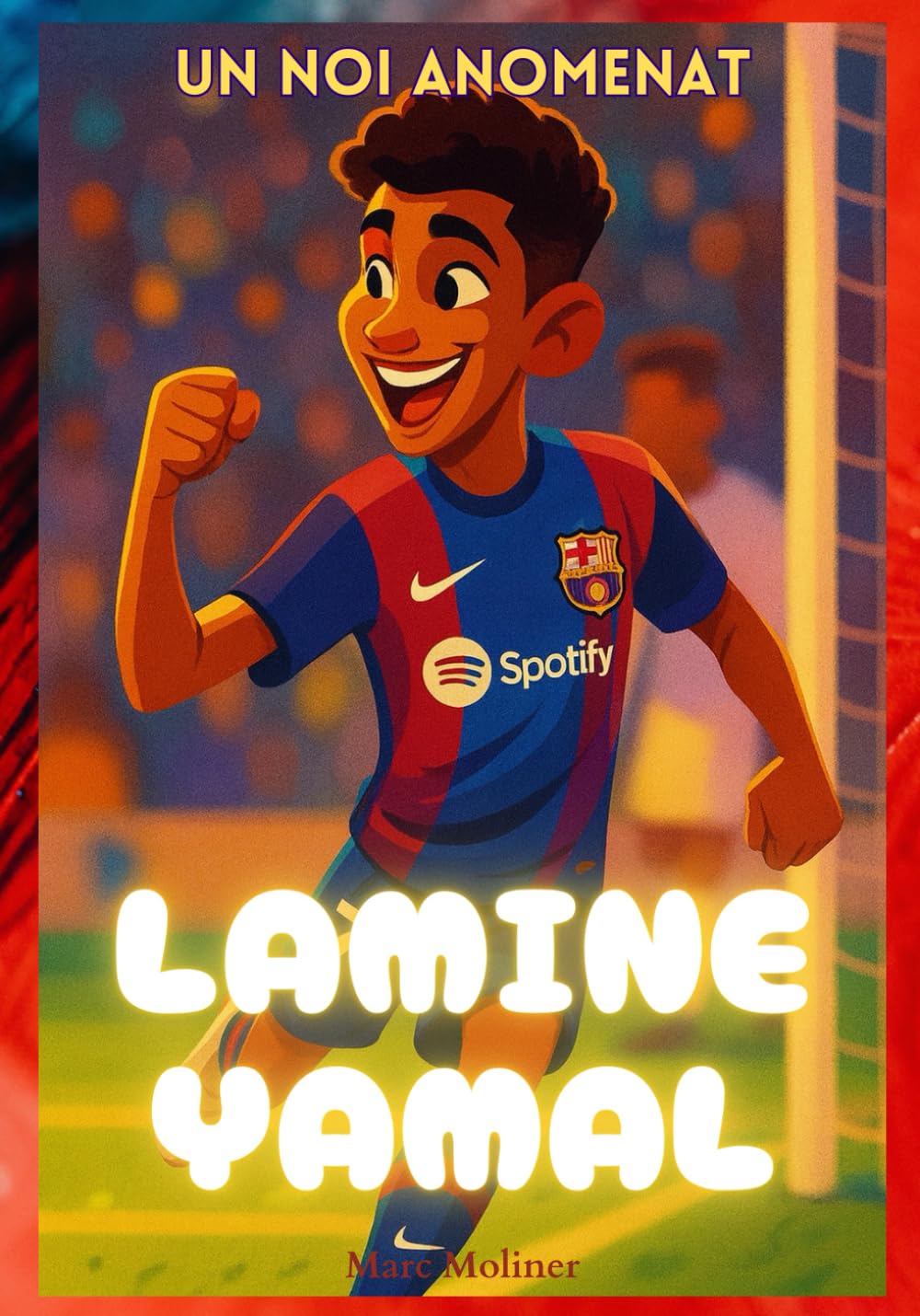 Libro: Un noi anomenat Lamine Yamal: El nen que somiava amb el Camp Nou