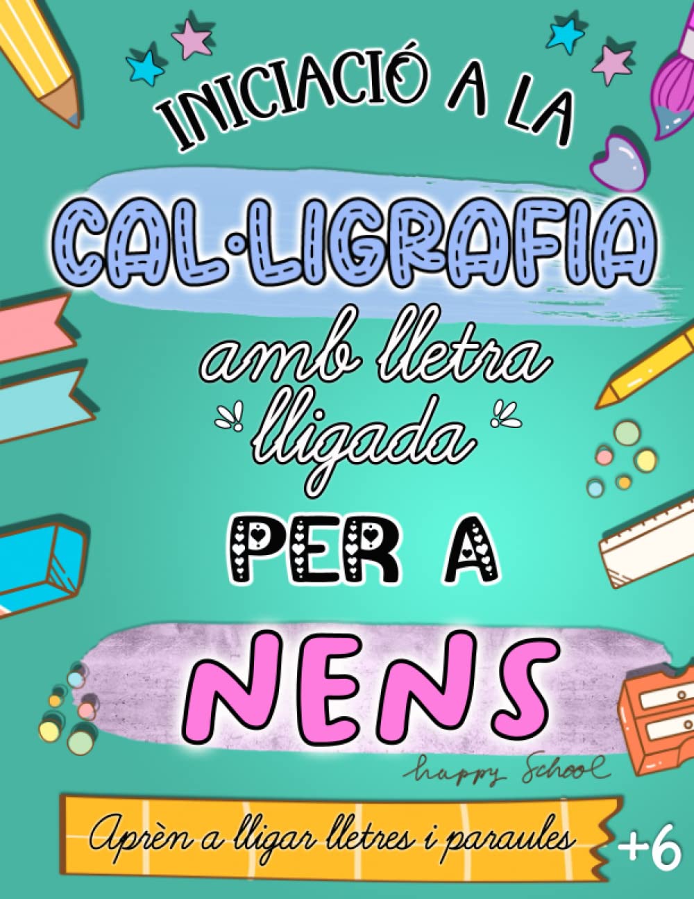 Libro: Iniciació a la cal·ligrafia amb lletra lligada per a nens.: Aprèn a lligar lletres i paraules. Quadern d'exercicis d'escriptura per a + de 6 anys.