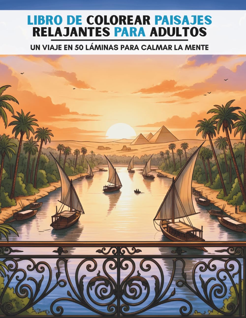 Libro de colorear paisajes relajantes para adultos: 50 láminas para colorear y desconectar. Un viaje para calmar la mente (Spanish Edition)