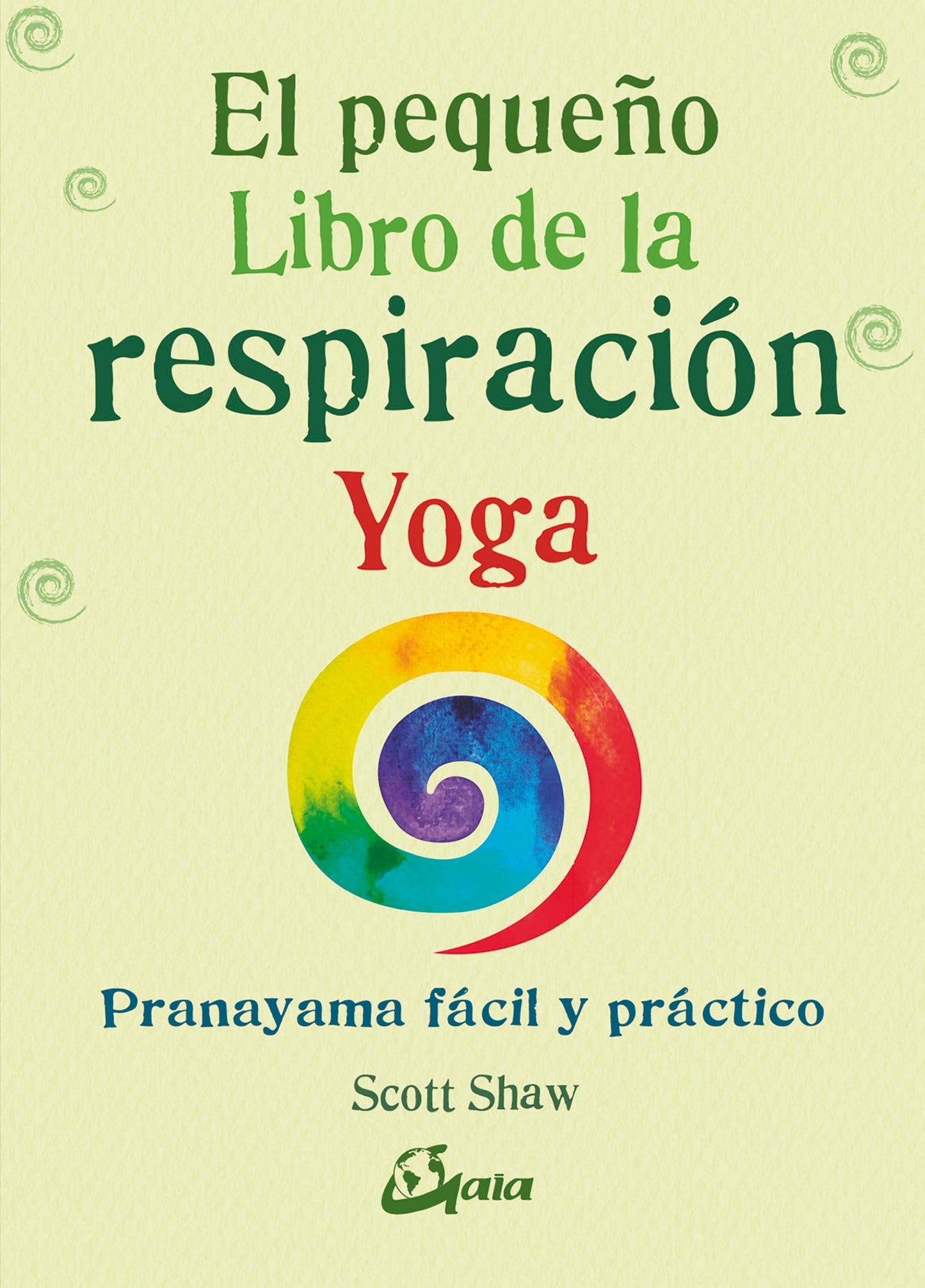 Libro: El pequeño Libro de la respiración Yoga. Pranayama fácil y práctico