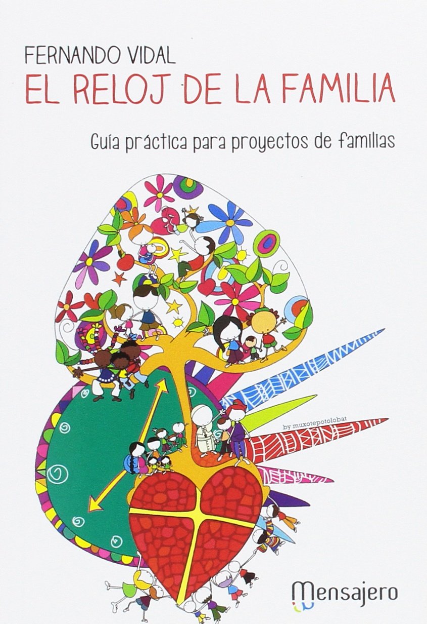 Libro: El Reloj de la Familia: Guía práctica para proyectos de familias (Spanish Edition)