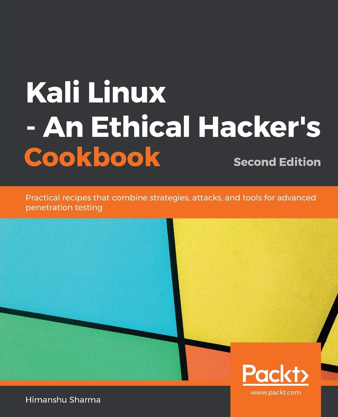 Libro: Kali Linux - An Ethical Hacker's Cookbook: Practical recipes that combine strategies, attacks, and tools for advanced penetration testing, 2nd Edition