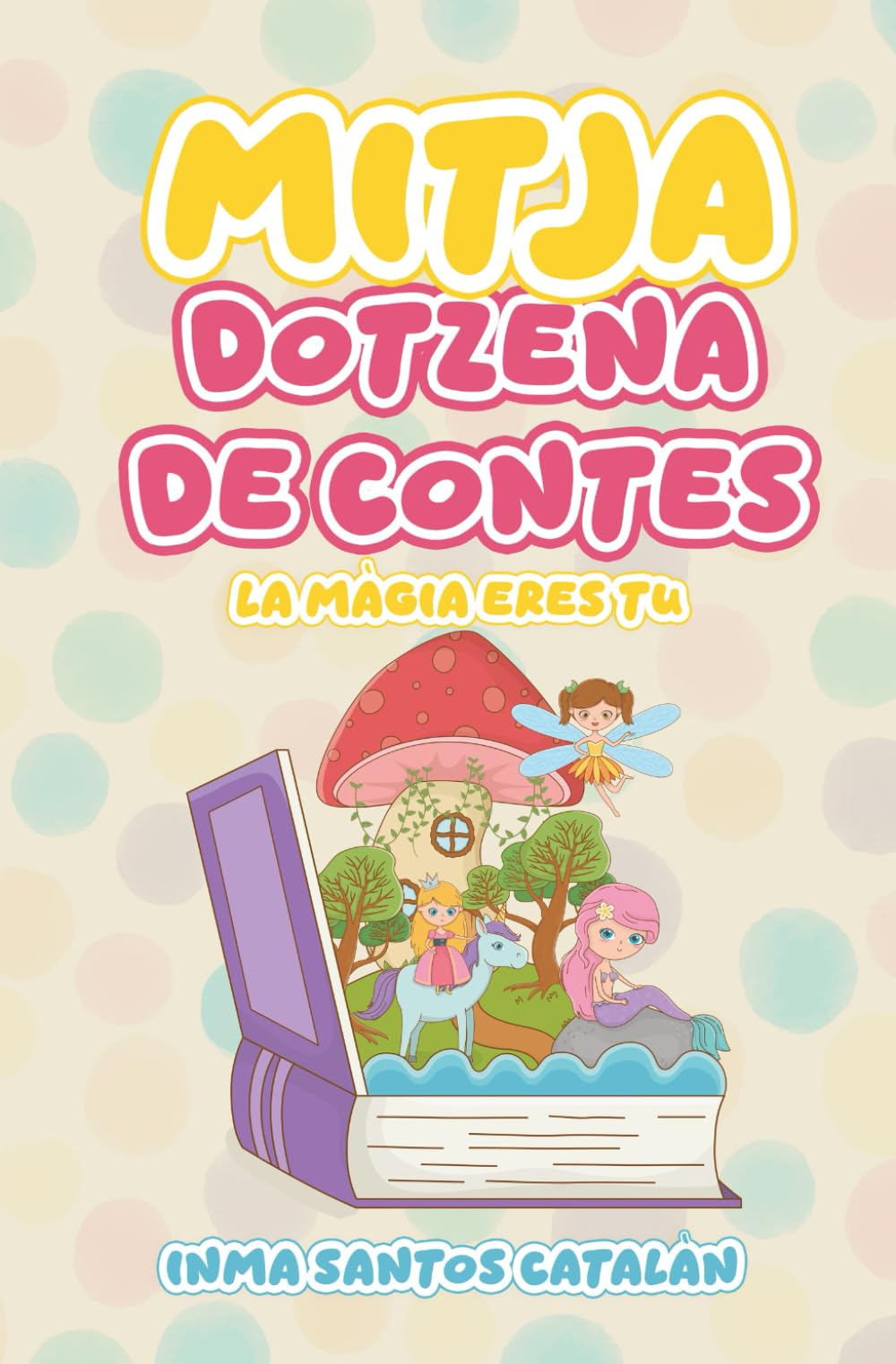 Libro: Mitja dotzena de contes: La magia eres tu: Contes en Valencià (Catalan Edition)
