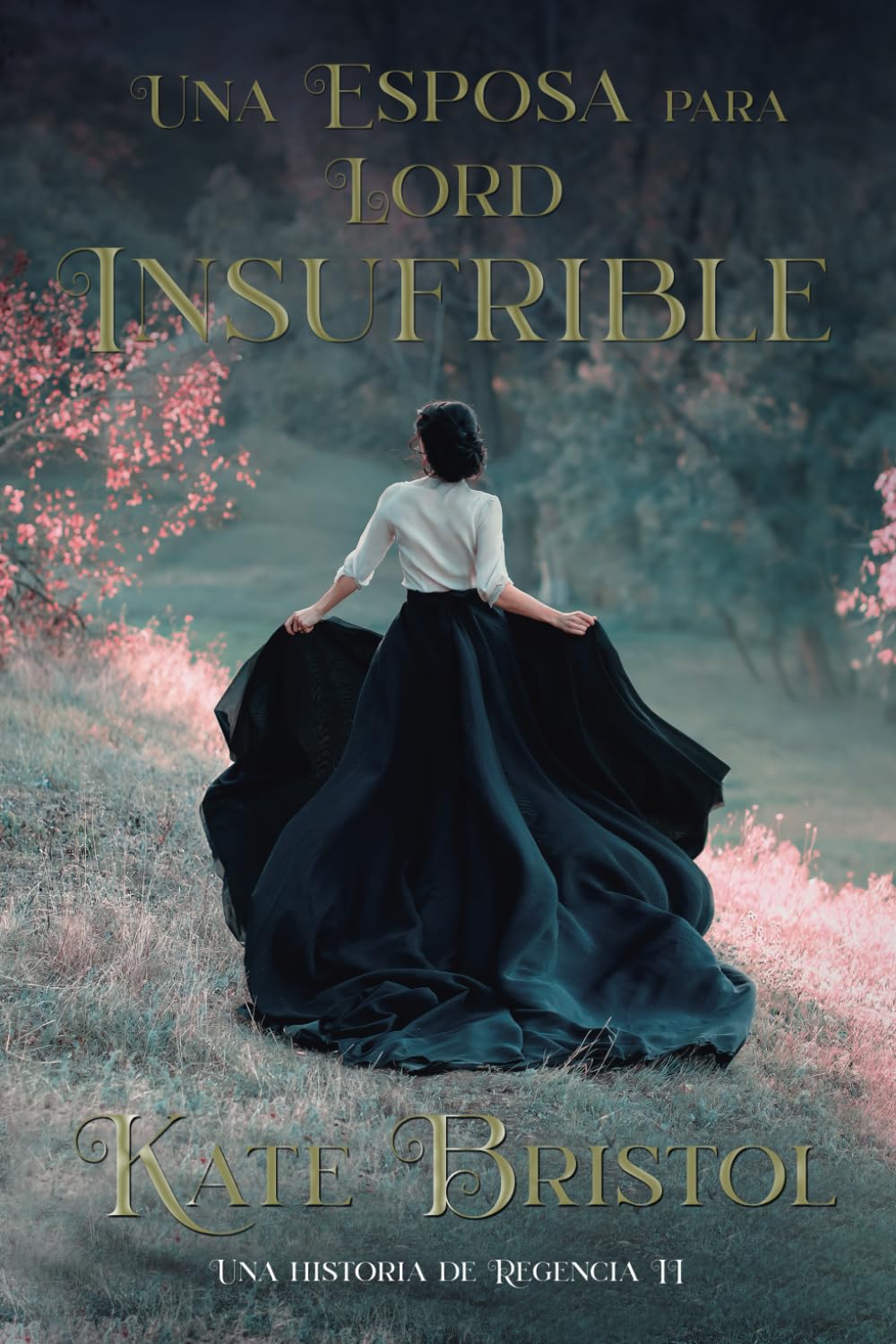 Libro: Una esposa para Lord Insufrible: Una historia de Regencia II (Spanish Edition)
