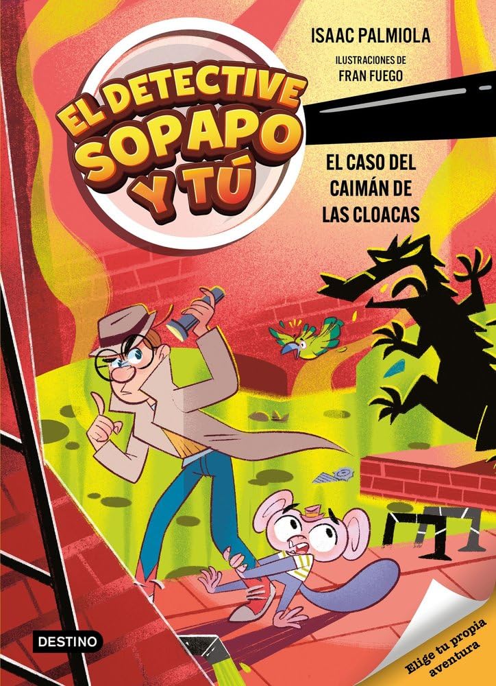 Libro: El detective Sopapo y tú 5. El caso del caimán de las cloacas