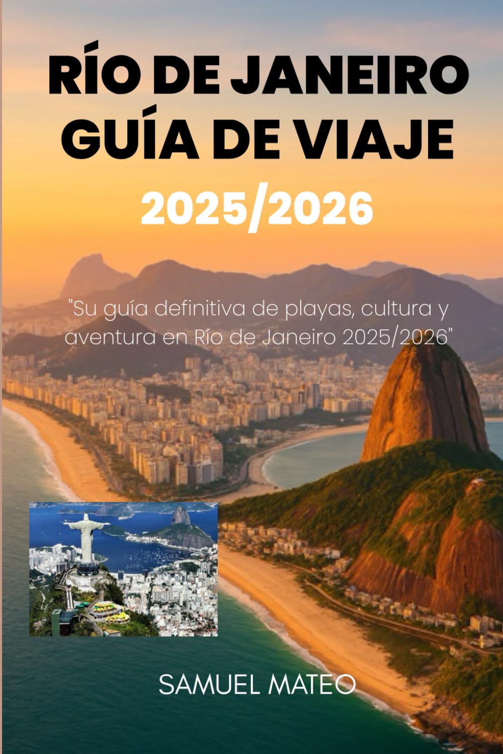 Libro: Guía de viaje de Río de Janeiro 2025/2026: "Su guía definitiva de playas, cultura y aventura en Río de Janeiro 2025/2026" (Spanish Edition)