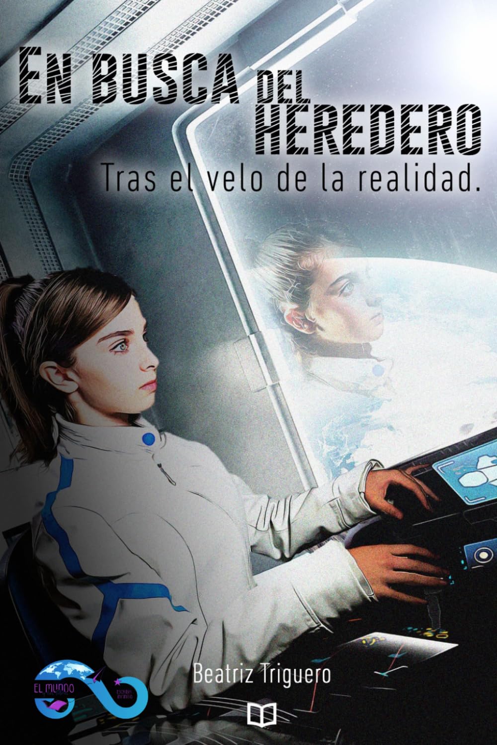 Libro: En Busca del Heredero I: Tras el Velo de la Realidad (Spanish Edition)
