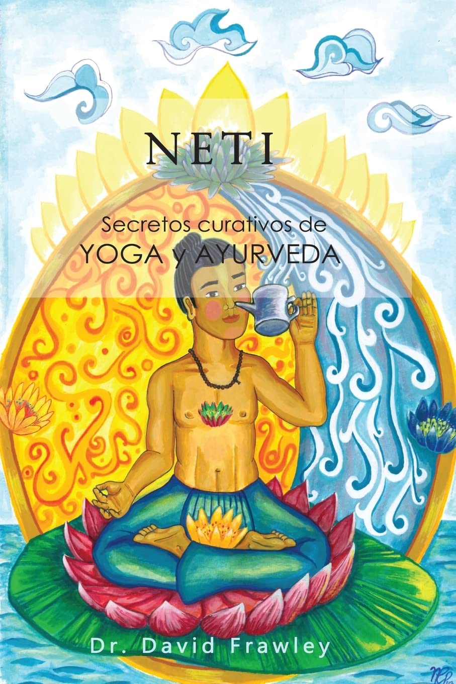 Libro: Neti: Secretos curativos de Yoga y Ayurveda (Spanish Edition)