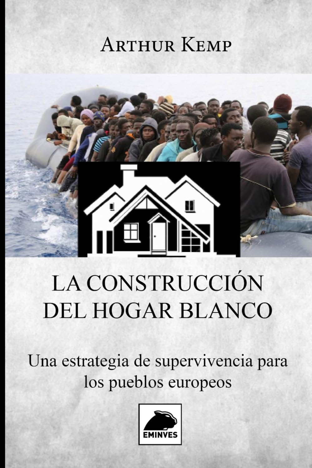 Libro: La Construcción del Hogar Blanco: Una estrategia de supervivencia para los pueblos europeos