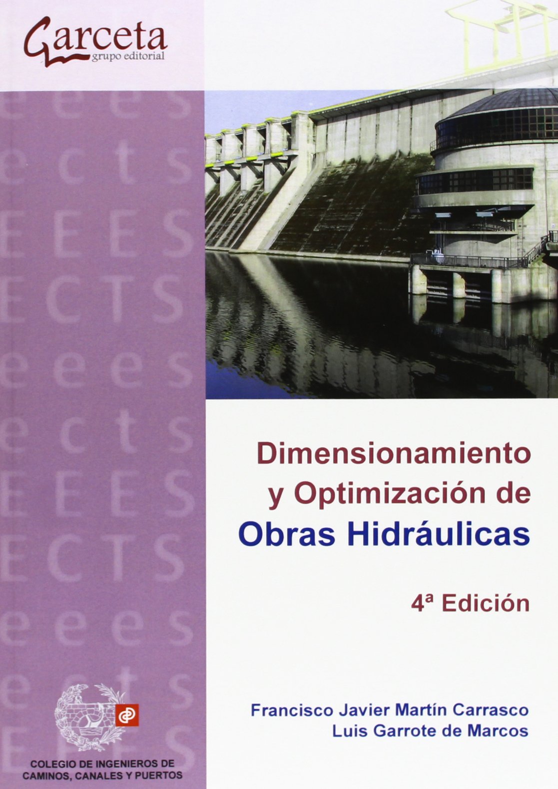 Libro: Dimensionamiento y Optimización de Obras Hidráulicas. 4ª edición