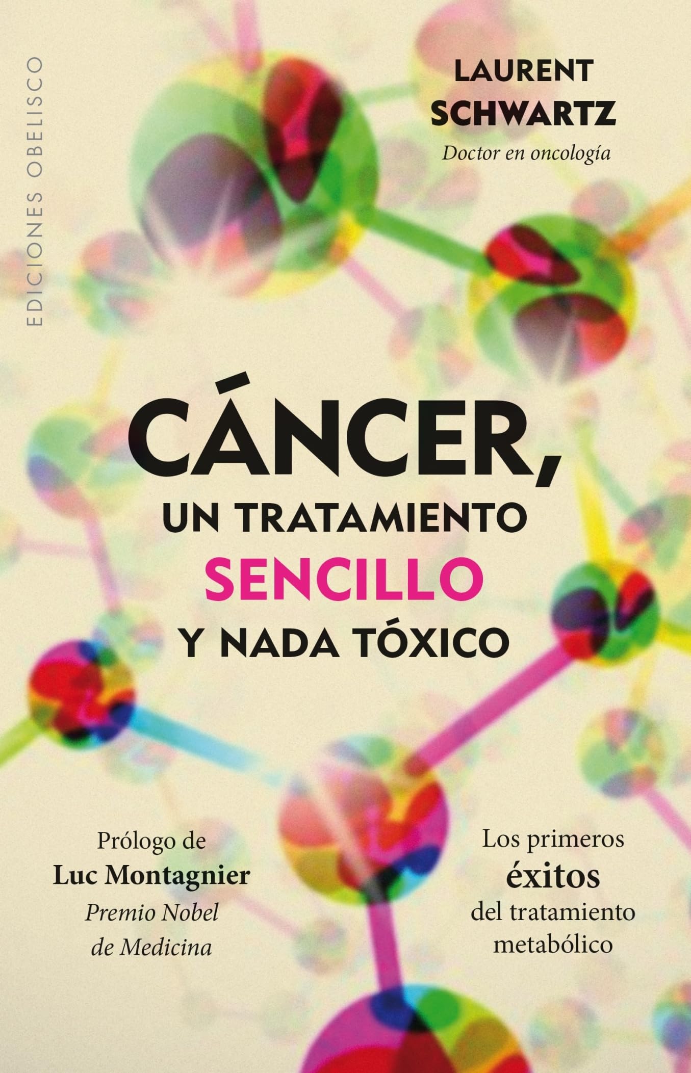 Libro: Cáncer, un tratamiento sencillo y nada tóxico (Spanish Edition)