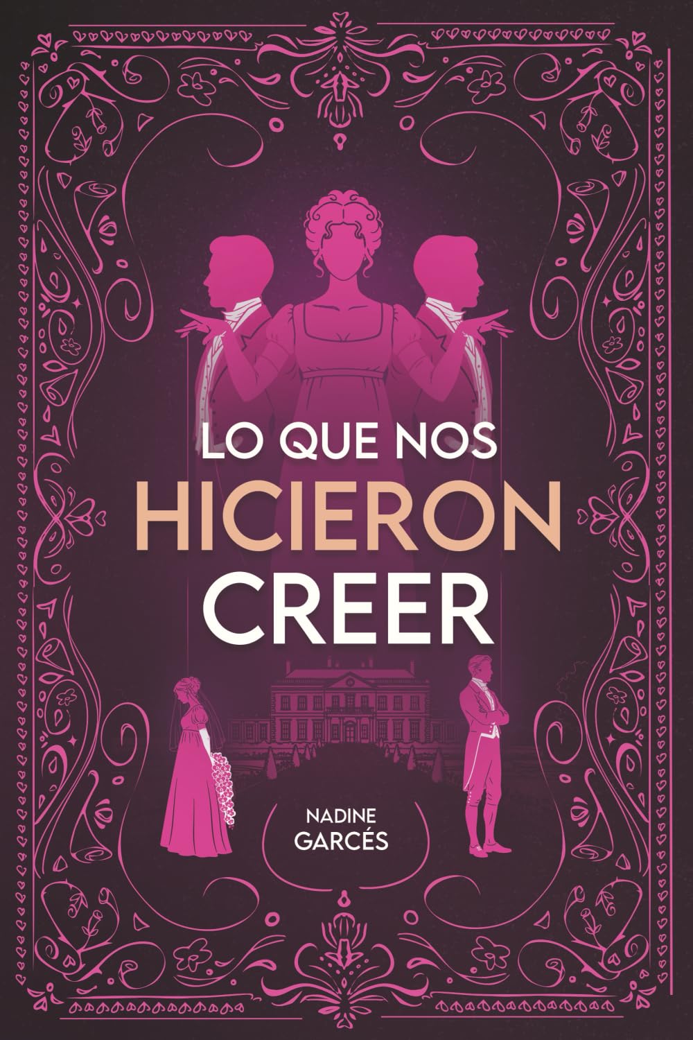 Libro: Lo que nos hicieron creer (Trilogía Amores & Engaños) (Spanish Edition)