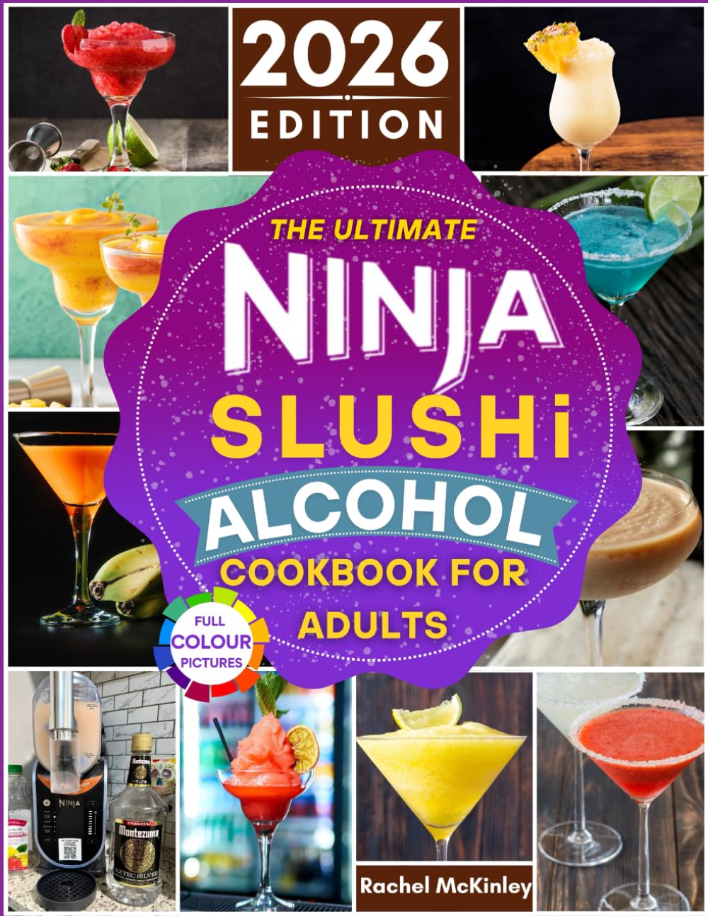 Libro: The Ultimate Ninja Slushi Alcohol Cookbook For Adults 2026: Create Easy and Tasty Homemade Frozen Cocktails Using a Variety of Boozy Ingredients for Every Occasion