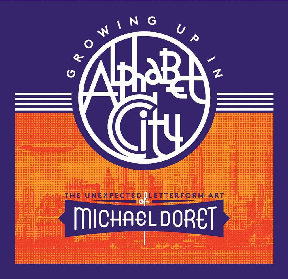 Libro: Growing Up in Alphabet City: The Unexpected Letterform Art of Michael Doret /anglais