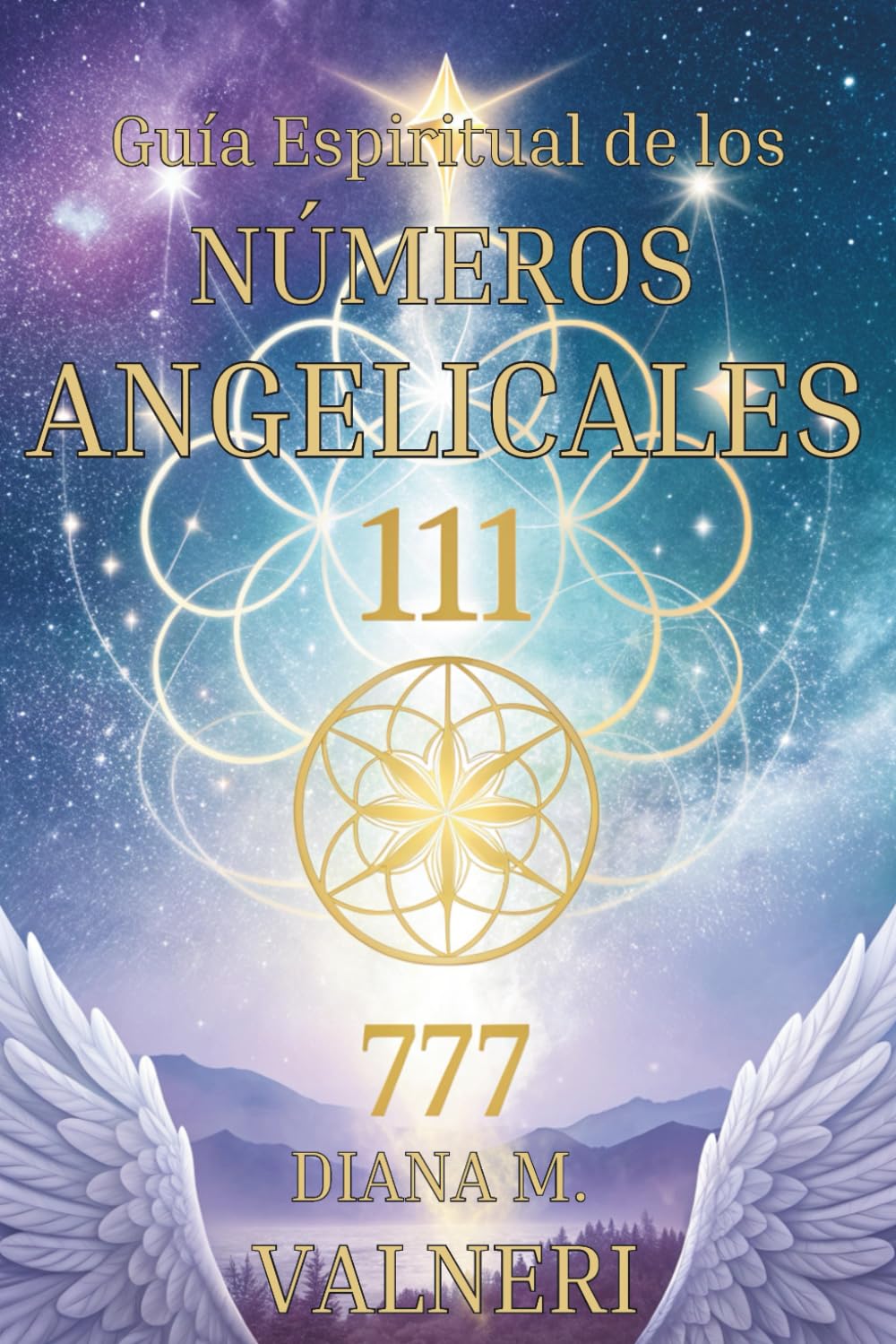 Libro: GUÍA ESPIRITUAL DE LOS NÚMEROS ANGELICALES: SIGNIFICADOS, SEÑALES Y CONEXIÓN DIVINA: Descubra el lenguaje secreto del universo a través de la ... y el poder espiritual de los números.