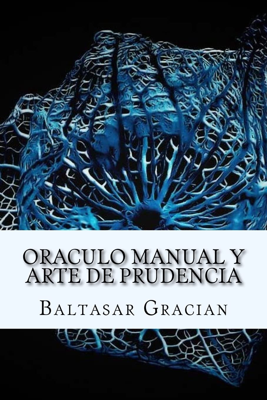 Libro: Oraculo Manual y Arte de Prudencia (Spanish) Edition (Spanish Edition)