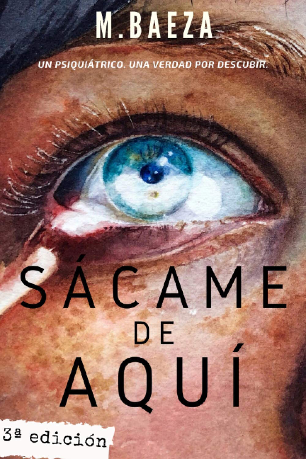Libro: SÁCAME DE AQUÍ: Un psiquiátrico. Una verdad por descubrir.
