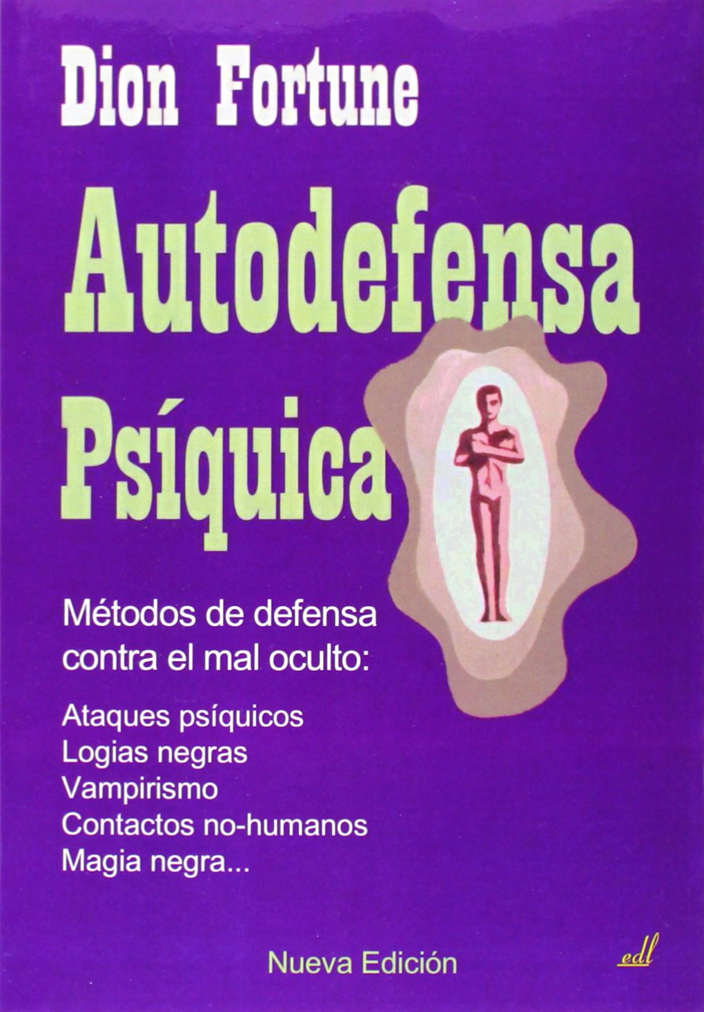 Libro: Autodefensa psíquica: Métodos de defensa contra el mal oculto (SIN COLECCION)