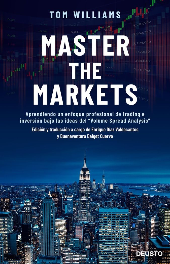 Libro: Master the Markets: Aprendiendo un enfoque profesional de trading e inversión bajo las ideas del "Volume Spread Analysis" (Deusto)