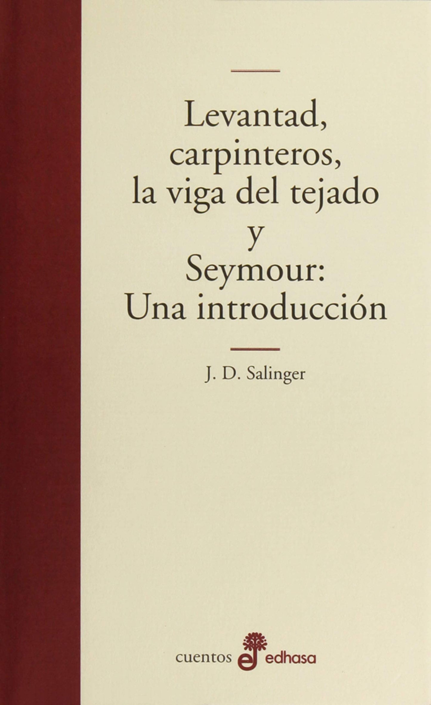 Libro: Levantad carpinteros la viga del tejado (Spanish Edition)