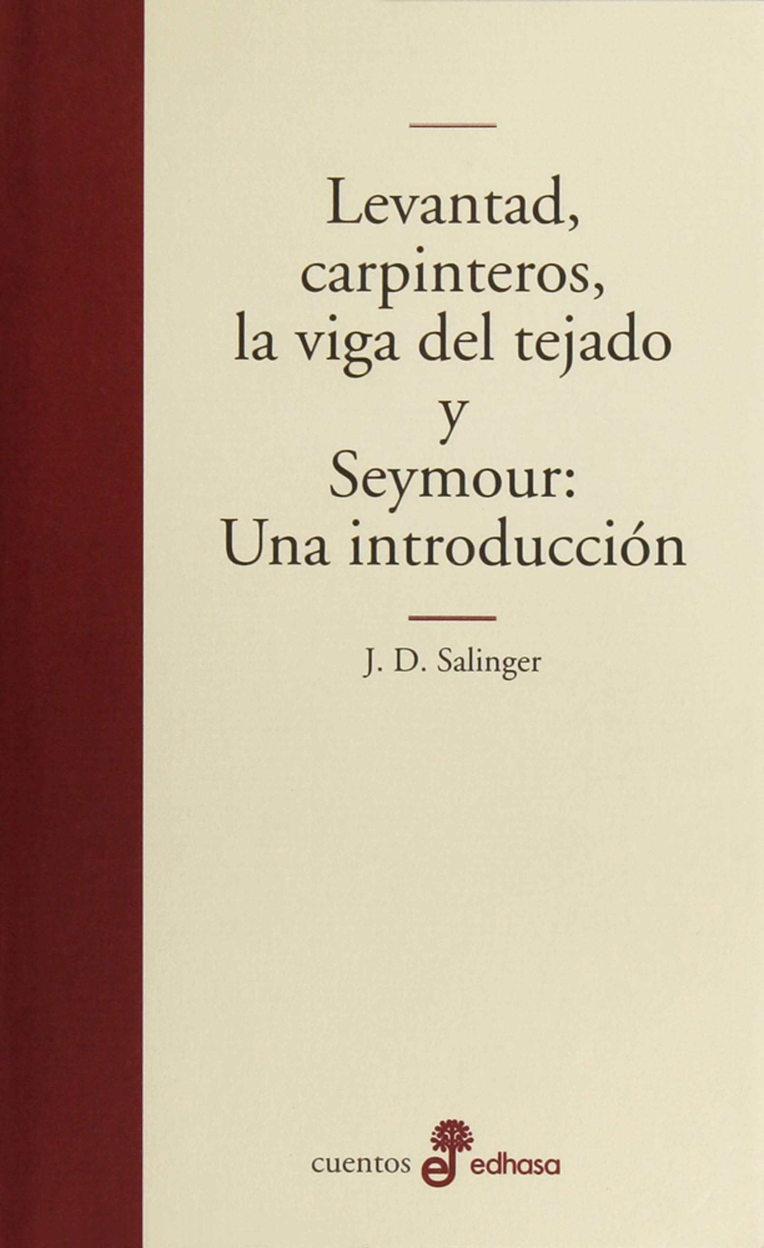 Libro: Levantad carpinteros la viga del tejado (Spanish Edition)
