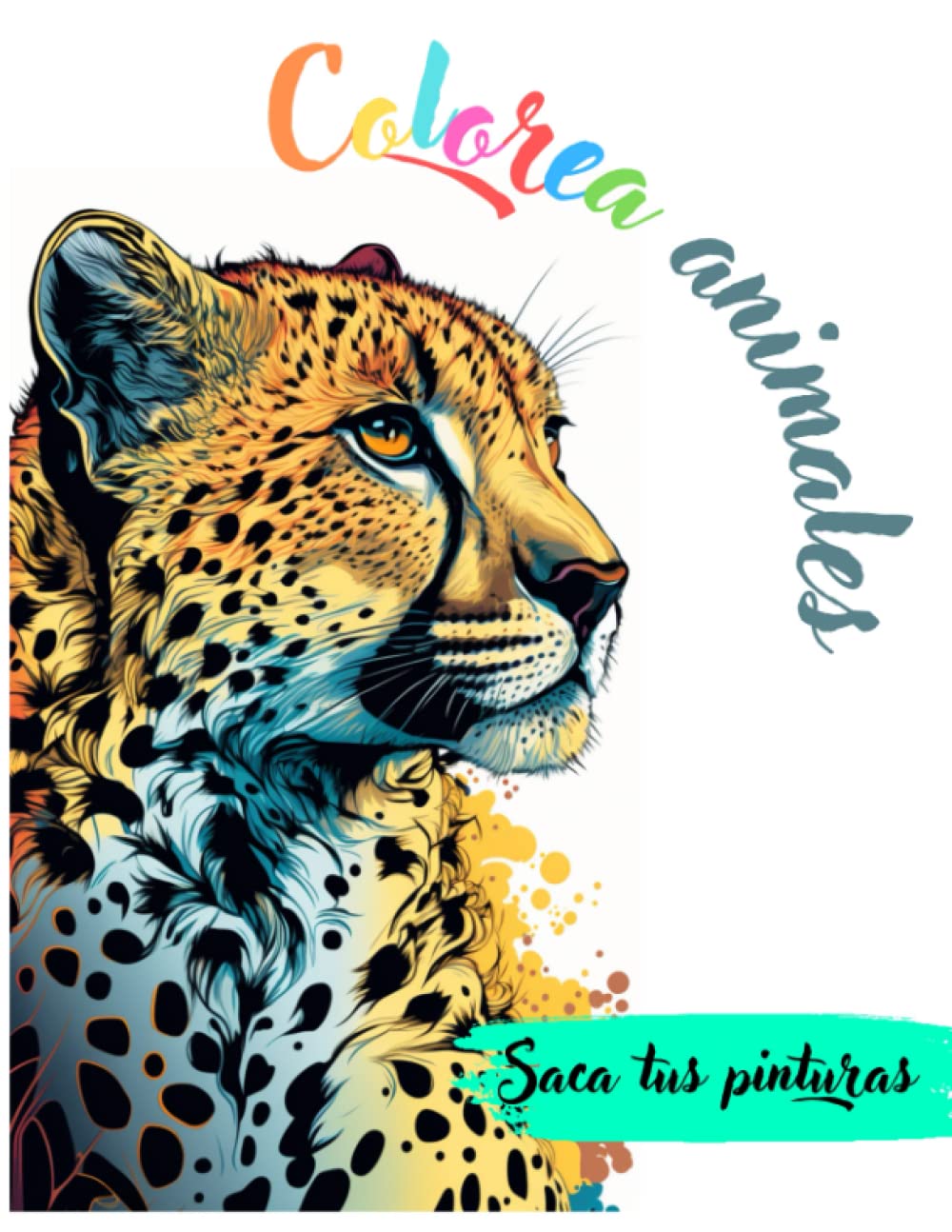 Libro para colorear animales: Saca tus pinturas - Animales (Spanish Edition)