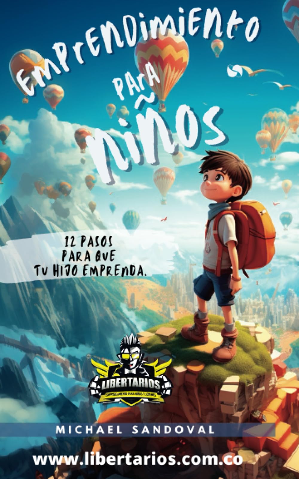Libro: Emprendimiento para Niños: 12 pasos para que tu hijo emprenda (Spanish Edition)