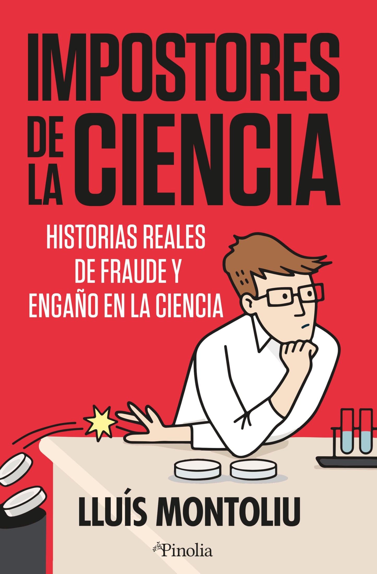 Libro: IMPOSTORES DE LA CIENCIA: Historias reales de fraude y engaño en la ciencia (Divulgación científica)